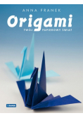 Origami Twój papierowy świat