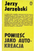 Powieść jako autokreacja