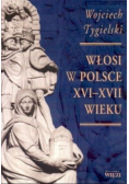 Włosi w Polsce XVI XVII wieku