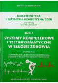Biocybernetyka i inżynieria biomedyczna 2000 Tom 7 Systemy komputerowe i teleinformatyczne w służbie zdrowia