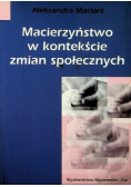 Macierzyństwo w kontekście zmian społecznych
