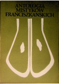Antologia mistyków Franciszkańskich Tom 3