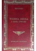 Wierna rzeka i inne utwory