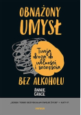 Obnażony umysł Twoja droga do wolności i szczęścia