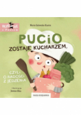 Pucio zostaje kucharzem, czyli o radości z jedzenia