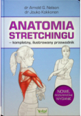 Anatomia stretchingu kompletny ilustrowany przewodnik