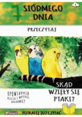 7 Siódmego dnia przeczytaj Skąd się wzięły ptaki?