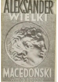 Aleksander Wielki Macedoński