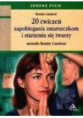20 ćwiczeń zapobiegania zmarszczkom i starzeniu się twarzy