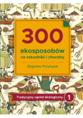 300 ekosposobów na szkodniki i choroby