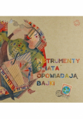 Instrumenty świata Opowiadają Bajki