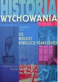 Historia wychowania Tom I