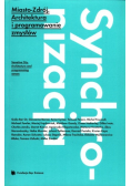Synchronizacja Miasto Zdrój Architektura i programowanie zmysłów