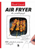 Air Fryer dla początkujących