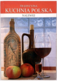 Tradycyjna Kuchnia Polska Nalewki