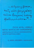 Życie myśl i dzieło matki Marceliny Darowskiej