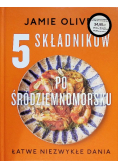 5 składników po śródziemnomorsku