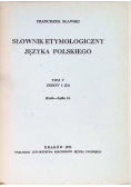 Słownik etymologiczny języka polskiego Tom V Zeszyt 1