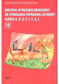 Materiał wyrazowo-obrazkowy do utrwalania poprawnej wymowy głosek a, o, u, e, i, y, ą, ę.