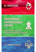 Katechumen - Chrześcijanin - Wierny