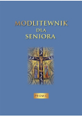 Modlitewnik dla seniora praca zbiorowa twarda
