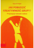 Jak pobudzić kreatywność grupy