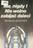 Nie nigdy Nie wolno zabijać dzieci