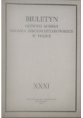 Biuletyn głównej komisji badania zbrodni hitlerowskich w Polsce Tom XXXI