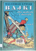 Bajki dla małych i dużych Tom 1