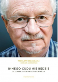 Innego cudu nie będzie