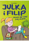 Julka i Filip Julka nie chce się uczyć