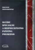 Służby specjalne a bezpieczeństwo RP Grzegorowski