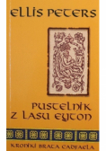 Kroniki brata Cadfaela Tom XIV Pustelnik z lasu Eyton