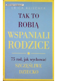 Tak to robią wspaniali rodzice