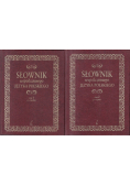 Słownik współczesnego Języka Polskiego Tom I i II