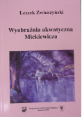 Wyobraźnia akwatyczna Mickiewicza