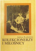 Kolekcjonerzy i miłośnicy