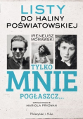 Tylko mnie pogłaszcz Listy do Haliny Poświatowski
