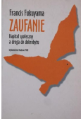 Zaufanie kapitał społeczny a droga do dobrobytu