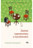 Zanim zapomnimy o życzliwości