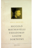 Niccolo Machiavelli paradoksy losów doktryny