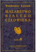 Malarstwo białego człowieka Tom 8