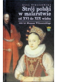 Strój polski w malarstwie od XVI do XIX wieku