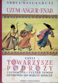 Uzum Angur Enab czyli towarzysze podróży