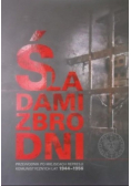 Śladami zbrodni Przewodnik po miejscach represji komunistycznych lat 1944 1956