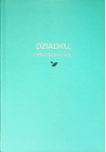 Dziadku, opowiedz o sobie