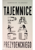 Tajemnice pałacu prezydenckiego