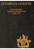 Liturgia godzin Dodatkowe teksty o świętych  Tom I do  IV
