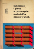 Suszarnie i piece w przemyśle materiałów ogniotrwałych