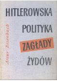 Hitlerowska Polityka Zagłady Żydów